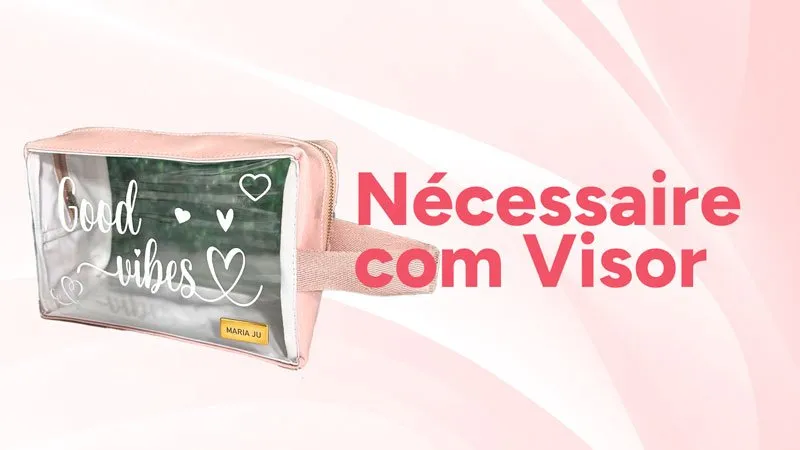 Projeto Nécessaire com Visor